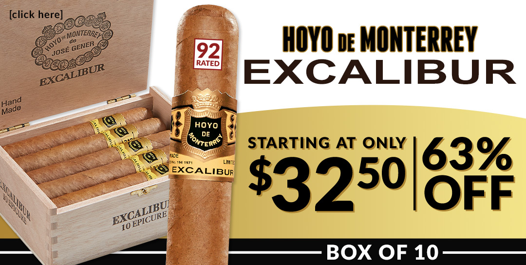 Hoyo de Monterrey Excalibur - 10 cigars starting at $29.99